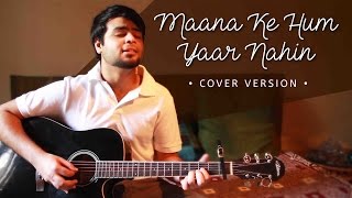 Maana Ke Hum Yaar Nahin - Cover Version  ||  Meri Pyaari Bindu (Parineeti & Sachin-Jigar)