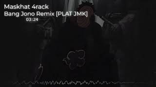 Download lagu DJ BANG JONO JEDAG JEDUG REMIX [PLAT JMK] BY MASKHAT mp3