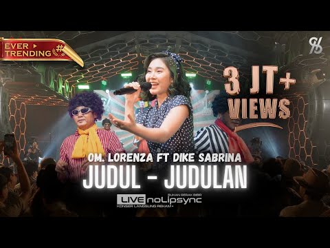NENG AYO NENG | OM LORENZA ft DIKE SABRINA - JUDUL JUDULAN | MAIN PACARAN NYOSOR DULUAN | JADUL LIVE