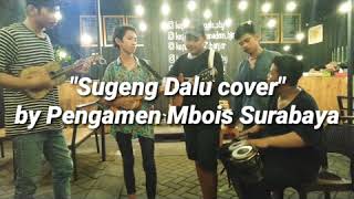 Download lagu 'Sugeng Dalu' cover by Pengamen Mbois Surabaya mp3 Download lagu 'Sugeng Dalu' cover by Pengamen Mbois Surabaya mp3