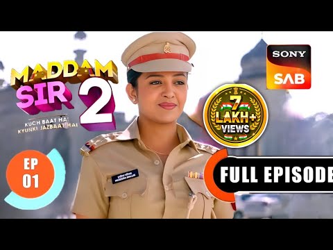 Maddam Sir 2 - Ep 1 - Full Episode - 22th November 2025