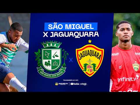 🔴 AO VIVO E COM IMAGENS | SÃO MIGUEL DAS MATAS 0X0 JAGUAQUARA | COPA INTERVALE