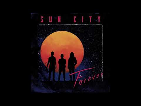 Sun City - "Forever" Full Album (2025)