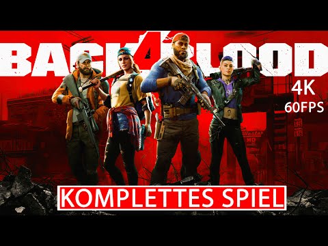 BACK 4 BLOOD Gameplay Walkthrough FULL GAME Deutsch [4K 60FPS PC UHD] Part 1