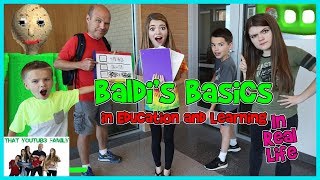Baldi's Basics In Education And Learning IN REAL LIFE / That YouTub3 Family