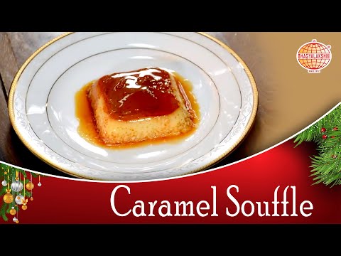 Caramel Souffle  Recipe - Caramel Souffle  Christmas Special Recipe | Vanilla Caramel Souffle Recipe
