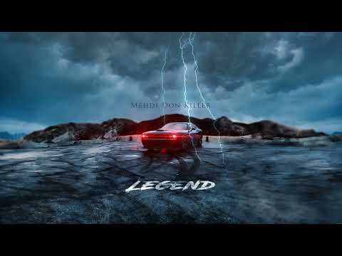 Mehdi Don Killer - LEGEND