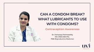 Can a condom break - with Dr. Aishwarya Parthasarthy