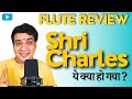 Flute Review / Shri Charles Flute
