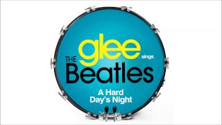 A Hard Day&#39;s Night - Glee [HD Full Studio]