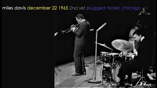 Miles Davis- December 22, 1965 Plugged Nickel Club, Chicago (2nd set)