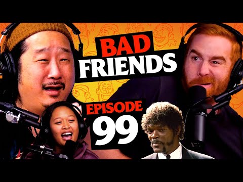 Bobby Cries & Rudy Becomes Jules | Ep 99 | Bad Friends