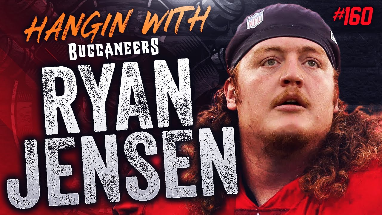 EP160 | Hangin' With Buccaneers' Ryan Jensen EP160 | Hangin' With Buccaneers' Ryan Jensen