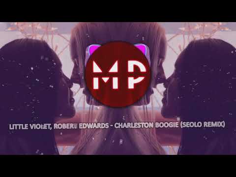 Little Violet, Robert Edwards - Charleston Boogie (Seolo Remix)