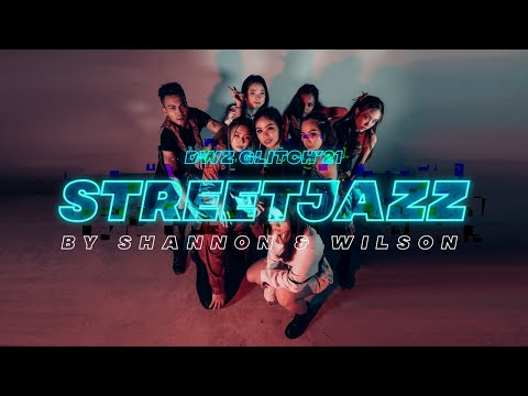 DWZ GLITCH'21 - Street Jazz MV (Shannon & Wilson)