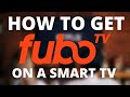 How To Get Fubo TV on a Smart TV