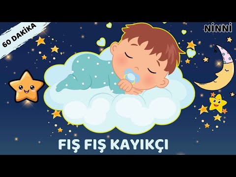 1 Saat Ninni | Fış Fış Kayıkçı | Bebekler için En Rahatlatıcı Türkçe Ninni 🎵 Turkish Lullaby