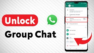 How To Unlock A Group Chat On WhatsApp - Full Guide