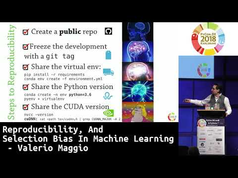 PyCon.DE 2018: Reproducibility, And Selection Bias In Machine Learning - Valerio Maggio