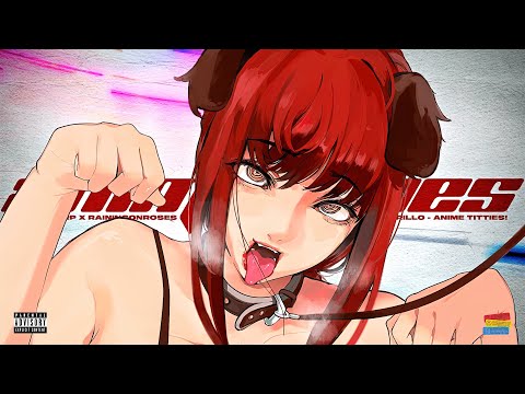 Doe Slurp x RainingOnRoses x Kid Carrillo - ANIME TITTIES! (Prod. Tokyo!)