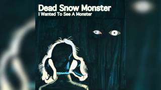 Dead Snow Monster - Radio Hum