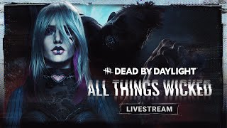 Dead by Daylight | All Things Wicked Livestream