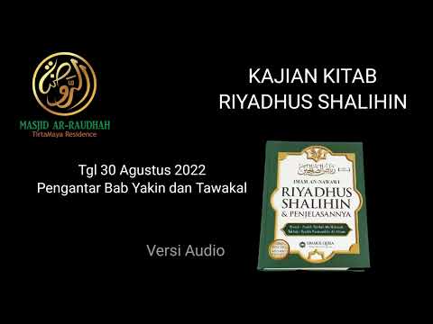12. Hadits Bab Yakin & Tawakal | Kajian Kitab Riyadhus Shalihin 30 Agustus 2022 | Ustad Firdaus