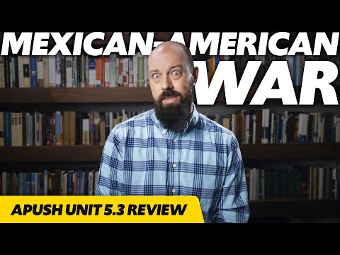 The MEXICAN-AMERICAN War [APUSH Review Unit 5 Topic 3] Period 5: 1844-1877