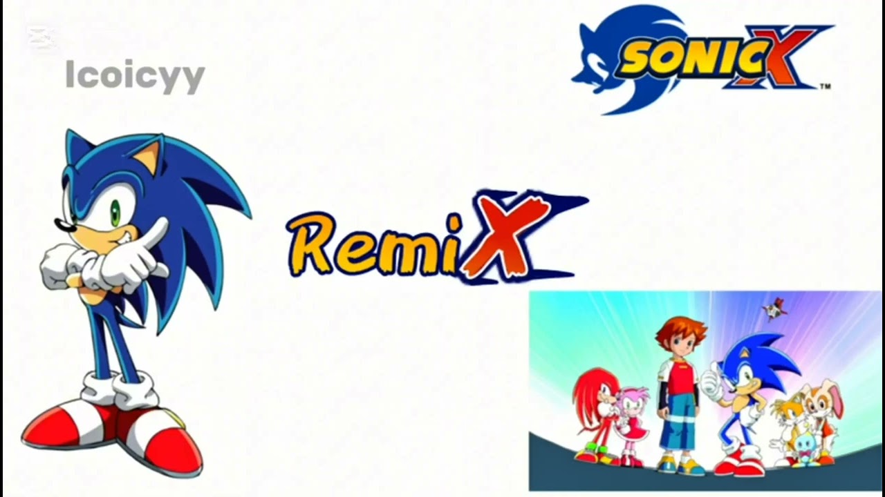 (10) Sonic X Theme song Remixed