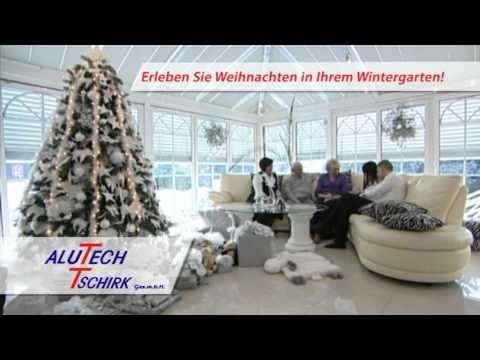 Alutech Tschirk - Weihnachten in Ihrem Wintergarten !