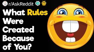 What Rules Were Created Just Because of You