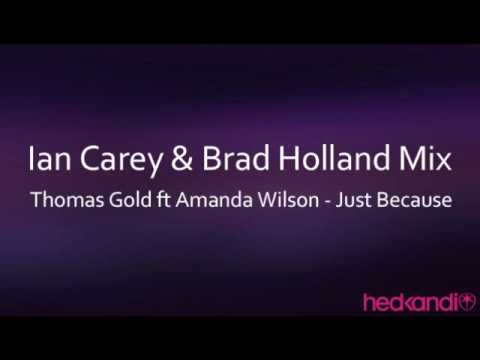 Thomas Gold ft Amanda Wilson - Just Because (Ian Carey & Brad Holland Mix)
