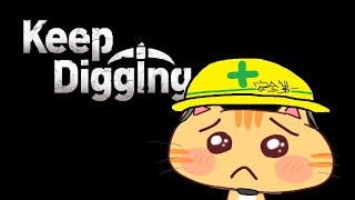 Keep Digging/キープディギング