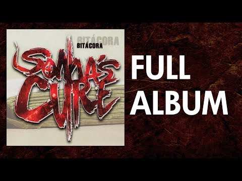 Somas Cure - Bitácora (Disco Completo Oficial)