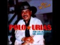 Polo Urias con Los Jilgueros Del Arroyo - Que Me Entierren Cantando