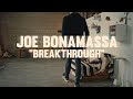 Joe Bonamassa Breakthrough Official Music Video