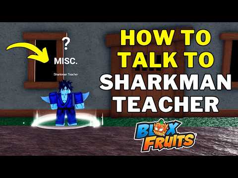 How To Talk To Sharkman Teacher in Blox Fruits | What Does Sharkman Teacher Do in Blox Fruits?