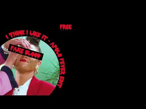 Fake Blood - I Think I Like It (Apolo Fever Style ) Free Download