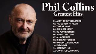 Phil Collins Greatest Hits Full Album 2025 - The Best Of Phil Collins - Best Soft Rock Songs 90s