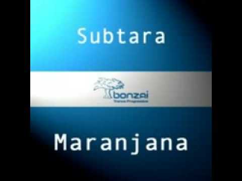 Subtara - Maranjana (Original Mix)