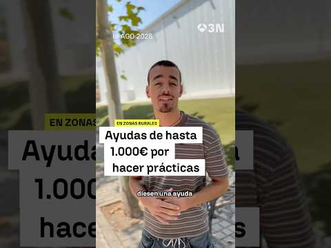 Ayudas de hasta 1.000€ por hacer practicas en zonas rurales