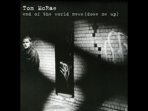 Tom McRae - End of the World News (Dose Me Up) (Official video 2000)