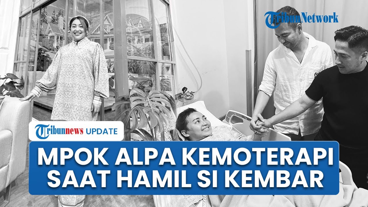 Mpok Alpa Meninggal Akibat Kanker, Bolak-balik ke Malaysia Jalani Kemoterapi saat Hamil Anak Kembar