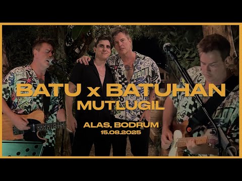 BATU & BATUHAN MUTLUGİL ALAS BODRUM KONSERİ