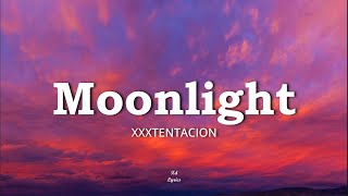 XXXTENTACION-Moonlight(lyrics)