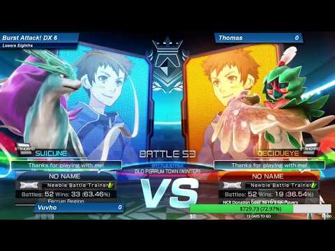 Burst Attack! DX 6: Losers 8ths - Vuvho (Suicune) VS Thomas (Decidueye)