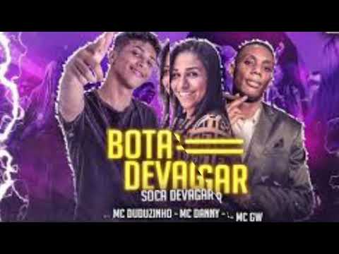 Bota devagar - Mc Leek,MC Play,MC Rodrigo.Feat.Mc Danny