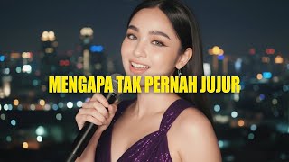 Download lagu MENGAPA TAK PERNAH JUJUR || Cover Mix mp3 Download lagu MENGAPA TAK PERNAH JUJUR || Cover Mix mp3