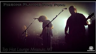 Pigeons Playing Ping Pong &quot;Julia&quot; Live @ The Top Hat