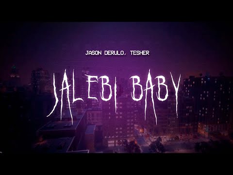 tesher, jason derulo - jalebi baby [ sped up ] lyrics